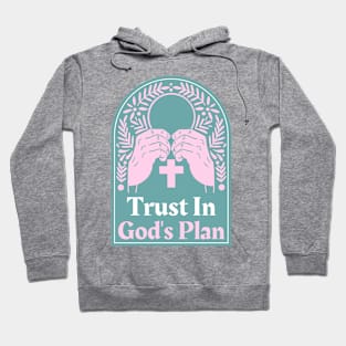 Christian Apparel - Trust In God's Plan. Hoodie